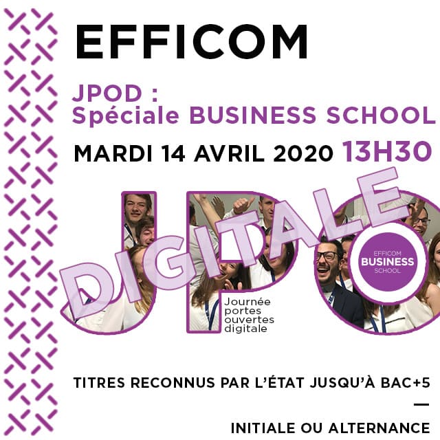 EFFICOM BUSINESS SCHOOL : JPO Digitale 14 Avril 13h30