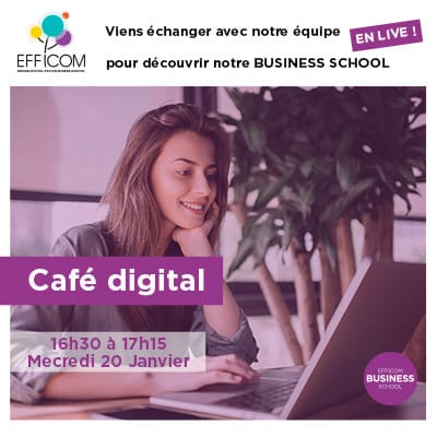 Le café digital de la BUSINESS SCHOOL d’EFFICOM Lille